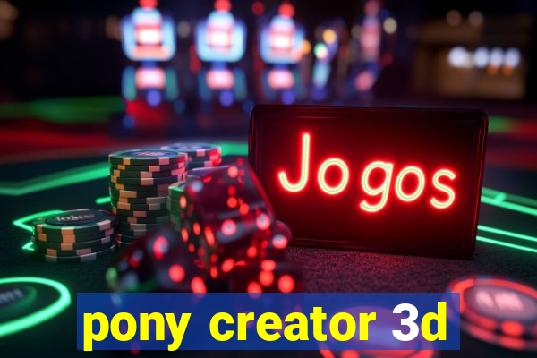 pony creator 3d